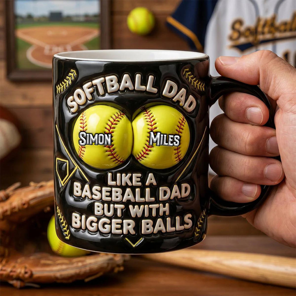 Personalized Funny Softball Dad Coffee Mug, Father's Day Gift, Custom Name Softball Dad Bigger Balls Mug, 3D Inflated Effect Sports Dad Cup